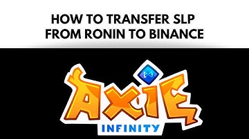 How to Transfer SLP from RONIN to BINANCE