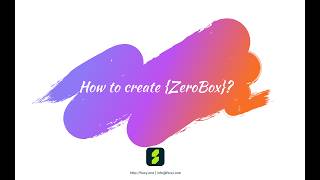 How to Create Your First ZeroBox