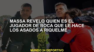 Massa reveló quién es el jugador de Boca que hace los asados a Riquelme