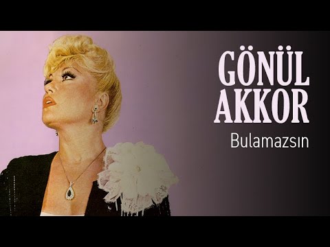Gönül Akkor - Bulamazsın (Official Audio)