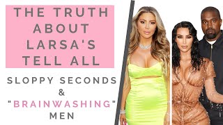 THE TRUTH ABOUT LARSA \& KIM KARDASHIAN'S FEUD: Manipulative Men \& Friends Dating Your Ex | Shallon