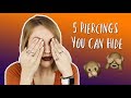 5 Piercings You Can HIDE