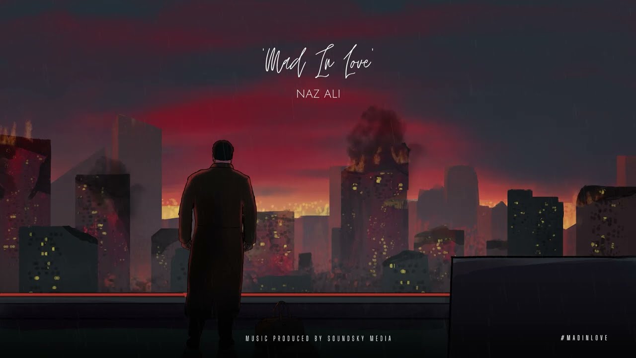 Naz Ali - Mad in love (Visualiser)
