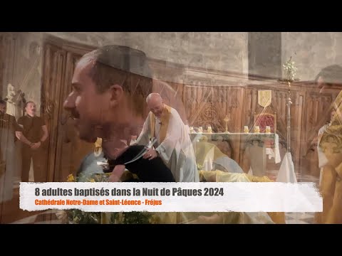 Baptême de 7 adultes Cathédrale Fréjus 2024