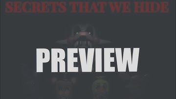 [FNaF SFM] "Secrets That We Hide" Song Animation PREVIEW