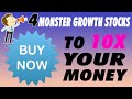 4 Monster Growth Stocks to Buy for 10x Growth My Top Picks