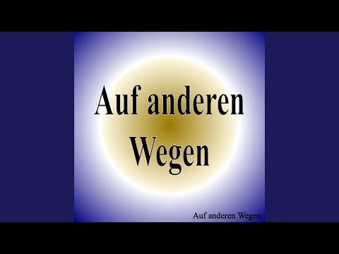 Auf anderen Wegen