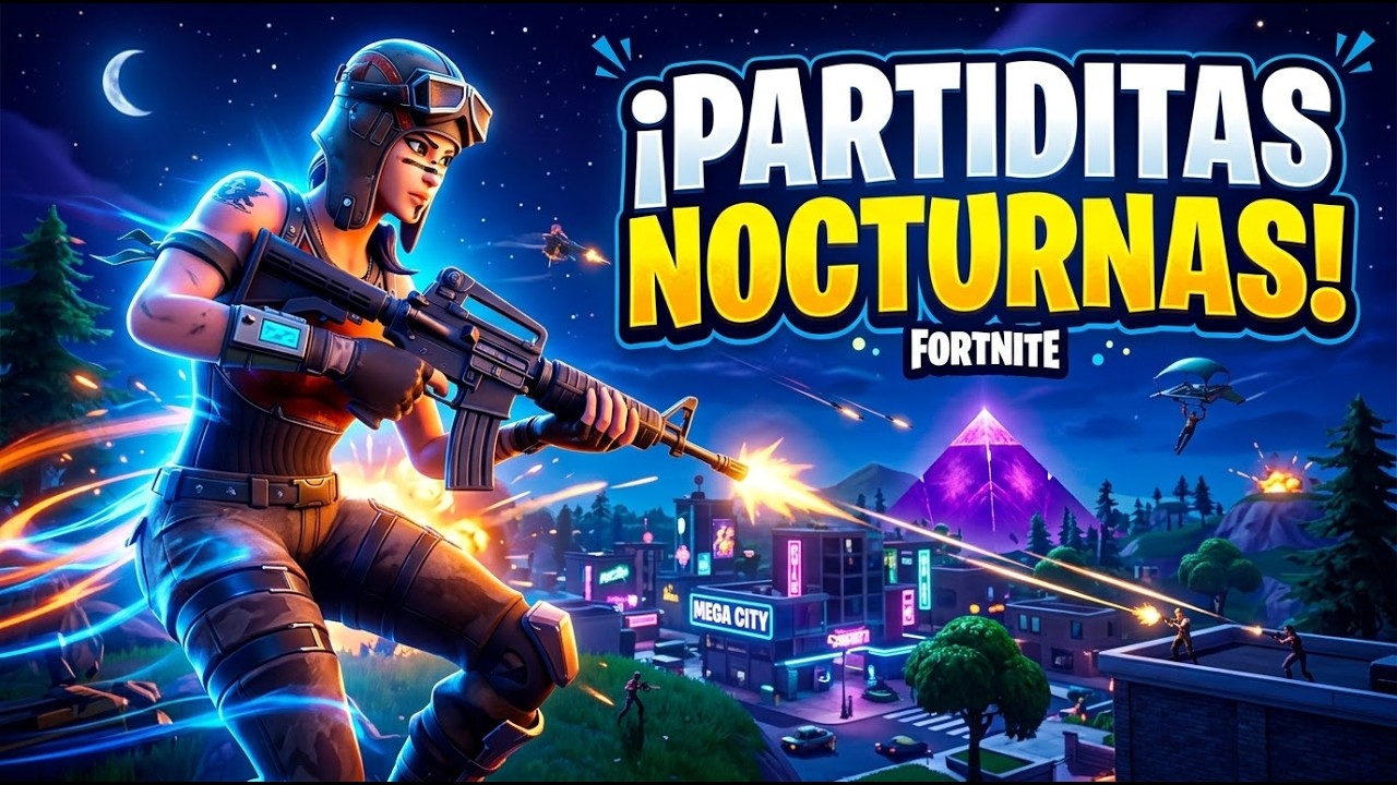PARTIDITAS NOCTURNAS(❁´◡`❁) | Fortnite en Directo