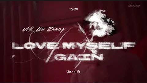 [VIETSUB - LYRICS] LOVE MYSELF AGAIN - AK刘彰 LIUZHANG
