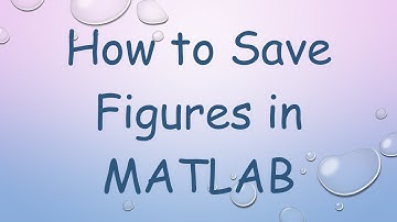 How to Save Figures in MATLAB