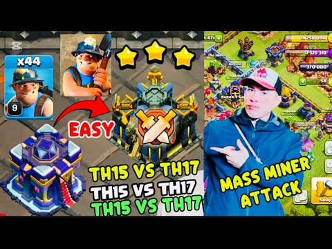 Th17 Base Ganito Lang kadali Wasakin Gamit Ang Th15 mass Miner Army🔥🔥SOBRANG KUNAT NG MINER🤯