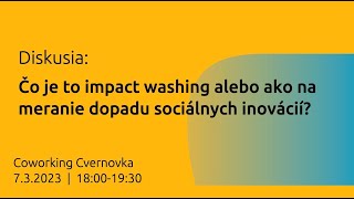 Čo je to Impact Washing alebo ako na meranie dopadu sociálnych inovácií?