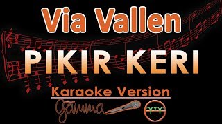 Via Vallen - Pikir Keri KOPLO Karaoke Tanpa Vokal