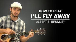 I'll Fly Away (Albert E. Brumley) | How To Play | Beginner Guitar Lesson