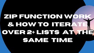 Zip Function Work & How to Iterate Over 2+ Lists at the Same Time-27