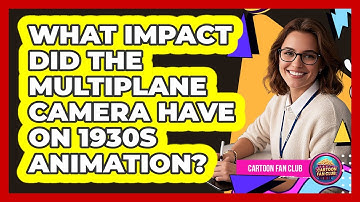 What Impact Did The Multiplane Camera Have On 1930s Animation? - Cartoon Fan Club
