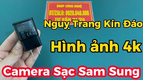 Cách Sử Dụng Camera Cục Sạc SamSung Chi Tiết , ,Camera Dạng Cục Sạc Theo Dõi Trong Nhà 24/24