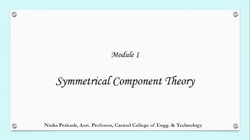 Module 1 - 1. Symmetrical component theory