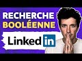 Matriser la recherche boolenne sur linkedin  guide complet pour dbutants tutoriel 2023