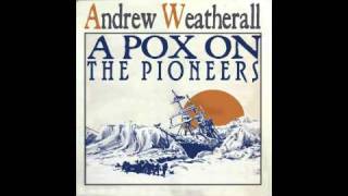 Video thumbnail of "Andrew Weatherall - A Pox On The Pioneers"