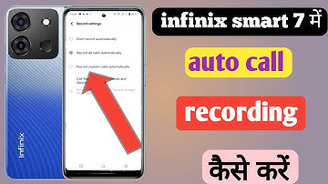 infinix smart 7 Me Call Recording Setting Kaise Kare | Auto Call Recording In infinix smart 7