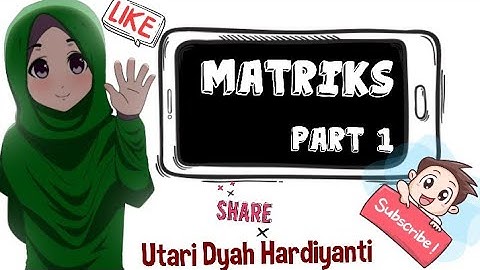 Matriks Part 1 ~ Pengenalan Matriks