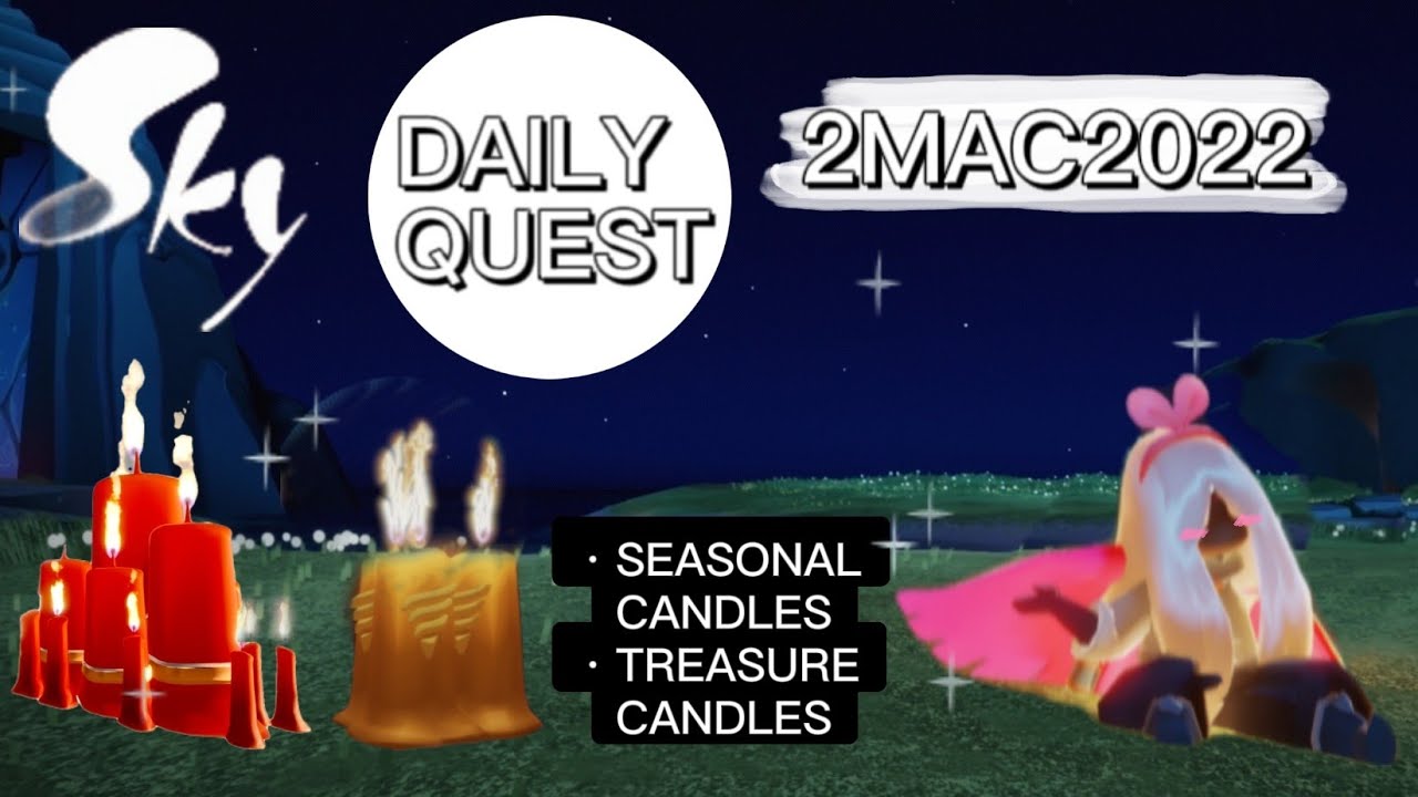 [SKYCoTL光遇]2/3/2022Daily Quest每日任务+Seasonal Candles季节蜡烛+Treasure