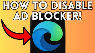 How to Disable Ad Blocker on Microsoft Edge Browser (Full Guide) 2025!