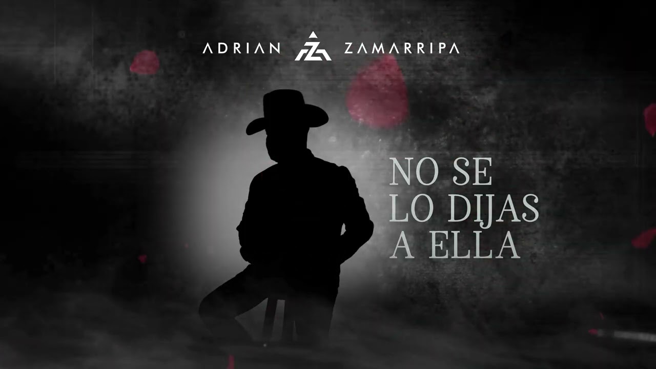 Adrian Zamarripa - No Se Lo Digas a Ella (Lyric Video)