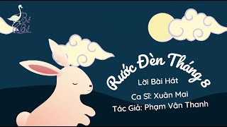 Rước Đèn Tháng Tám Xuân Mai Nhạc Thiếu Nhi Có Lời Bài Hát