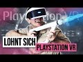 LOHNT sich PLAYSTATION VR?