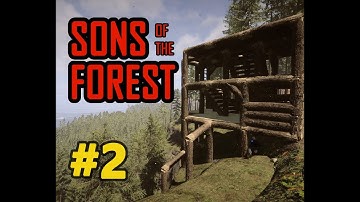 Sons of the Forest - Episode 2 - Trying to build a cliff edge base.