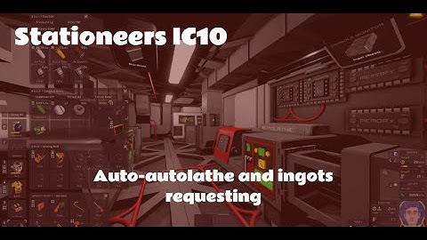 Fully Automated Production and Ingots using IC10 - Stationeers