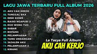 Aku Cah Kerjo  La Tasya  Album  Lagu Jawa Terpopuler 2026