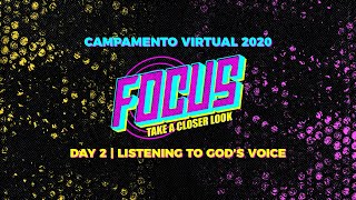 Focus: Take a Closer Look | 2020 Virtual Camp | Listening to God's Voice