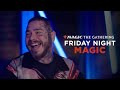 Make Your Friday Night Magic