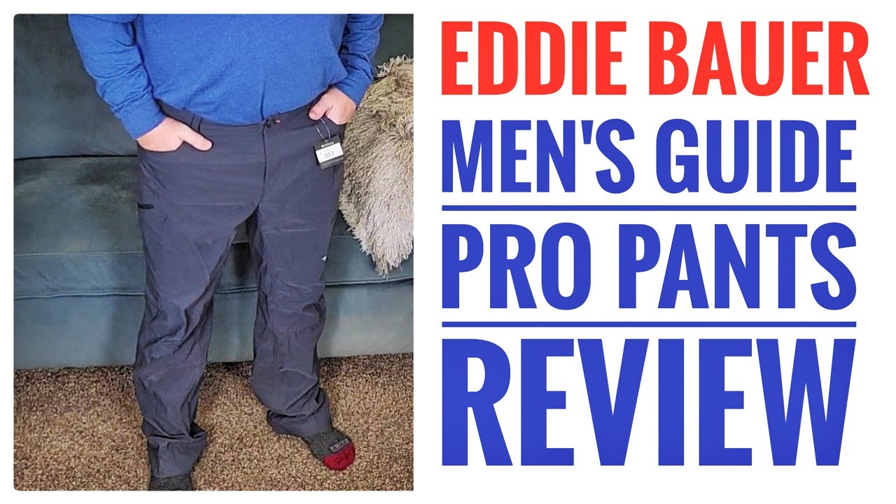 Eddie Bauer Men's Guide Pro Pants Review 