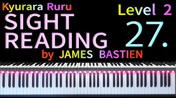 【 SIGHT READING 】Level 2　Page 11　#27　by JAMES BASTIEN