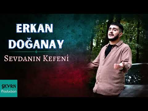 Erkan Doğanay - Sevdanın Kefeni