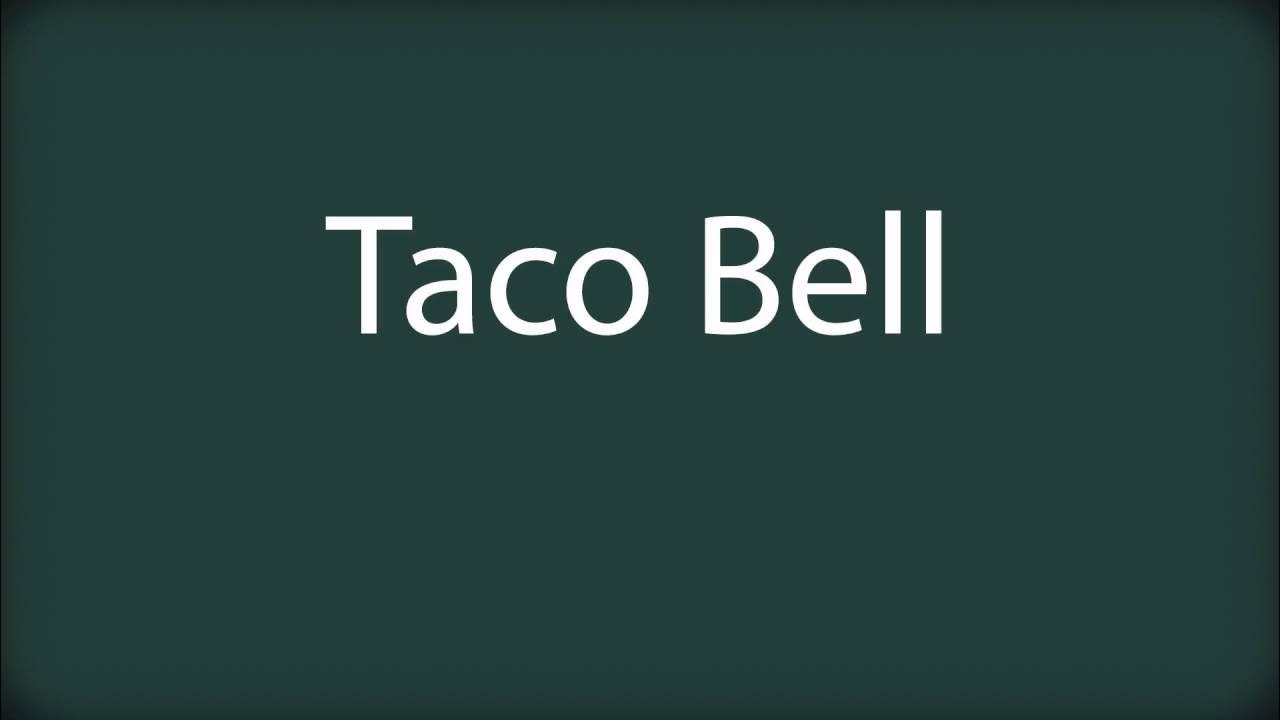 How To Pronounce Taco Bell YouTube how-to-pronounce-taco-bell-youtube