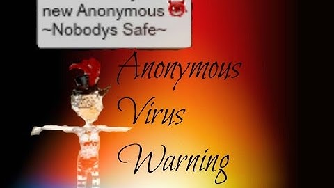 MSP Anonymous Virus Warning!
