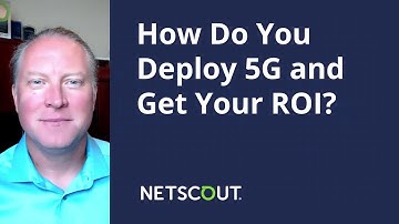 One Smart Question: How Do You Deploy 5G and Get Your ROI?
