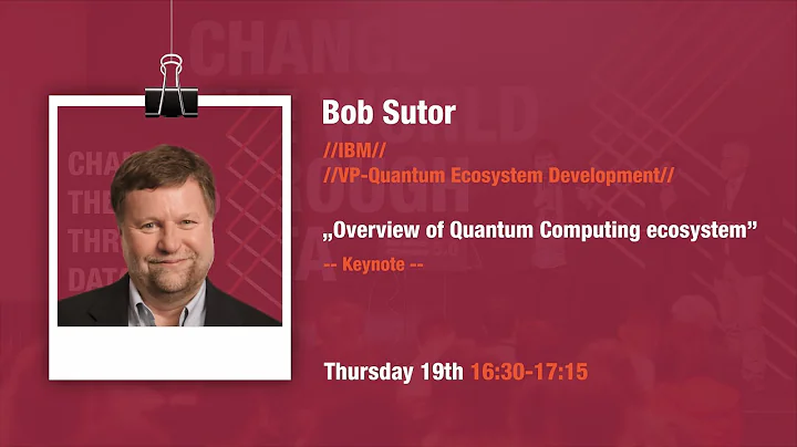[DSC Europe 2020] Overview of Quantum Computing ecosystem - Bob Sutor
