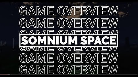 Game Overview: Somnium Space VR