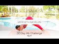 Merideth Morgan's 30 Day Ab Challenge - Day 21 [10 MIN INTENSE AB WORKOUT // No Equipment]