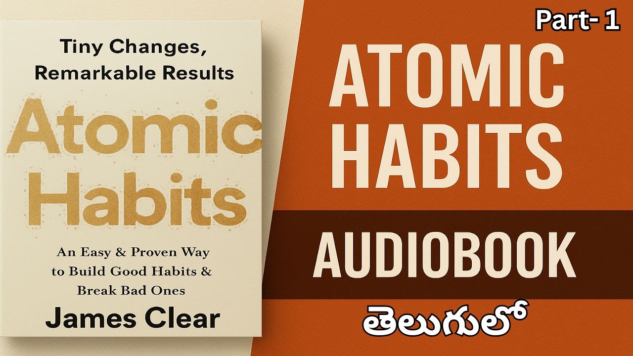 Atomic habits part 1 || అటామిక్ హాబిట్స్ || Audio Book || James Clear || Telugu Book Reader || Tbr