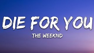 The Weeknd - DIE FOR YOU (Lyrics) \/ 1 hour Lyrics