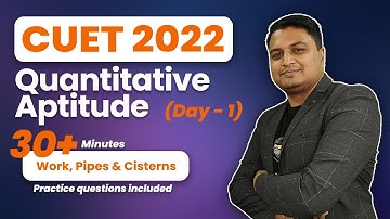 1. Work, Pipes & Cisterns- FREE Classes for CUCET, IPMAT, DU JAT, etc. | Journey with educaptain