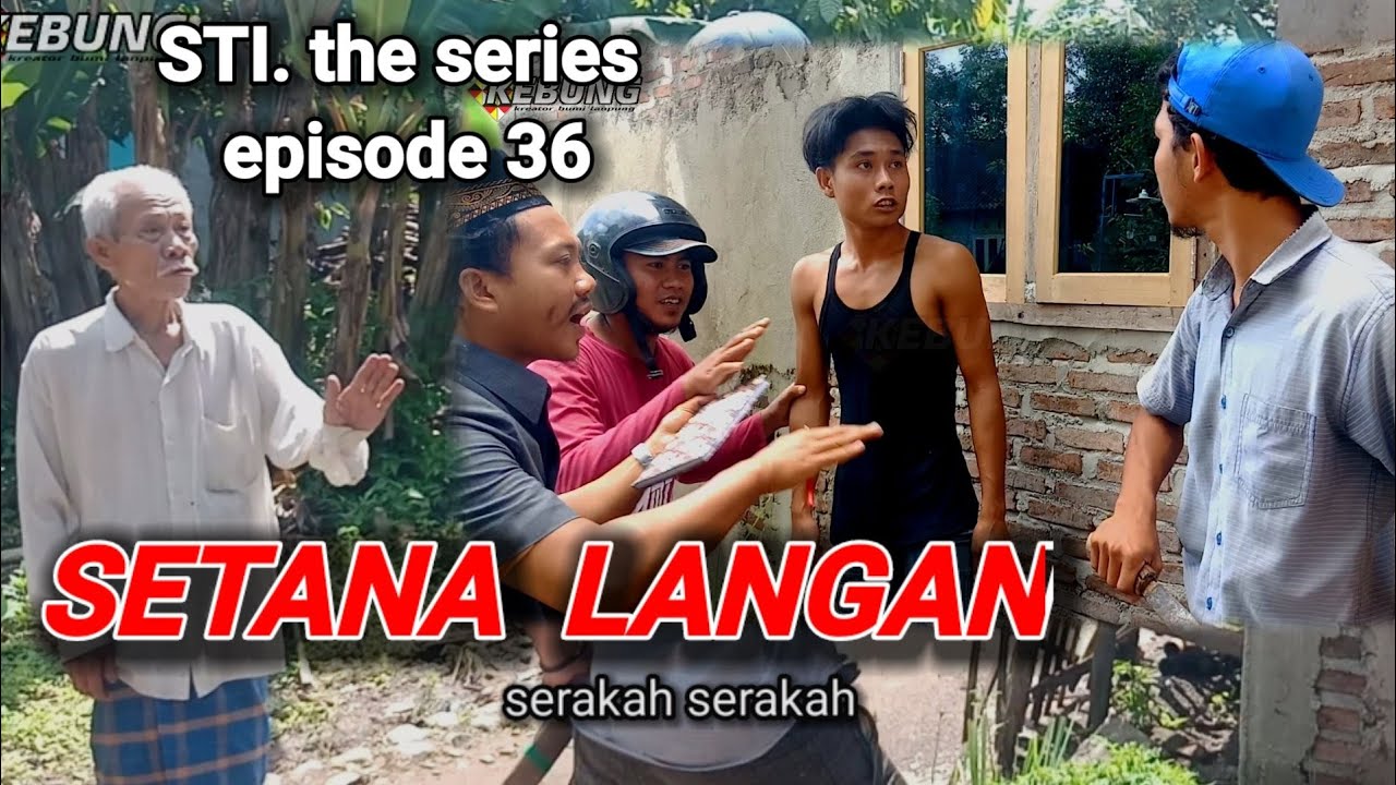 SETANA LANGAN (sengketa batas) STI, the series episode 36