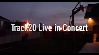 Track20 Live in Concert